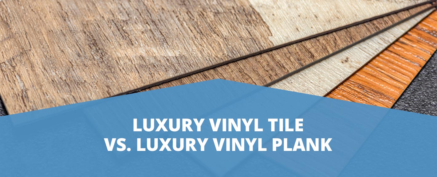 Luxury Vinyl Tile vs. Luxury Vinyl Plank